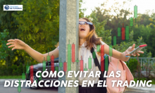 CÓMO EVITAR LAS DISTRACCIONES EN EL TRADING