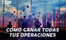 CÓMO GANAR TODAS TUS OPERACIONES