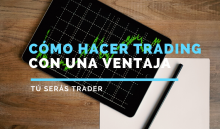 Cómo hacer trading con una ventaja