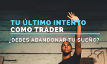 Tu último intento como trader