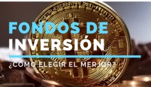 Cómo elegir el mejor fondo de inversión