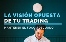 La visión opuesta de tu trading