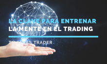 La clave para entrenar la mente en el trading