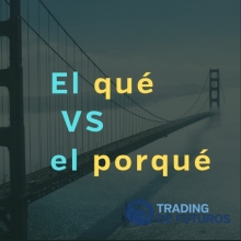 el qué vs el porqué
