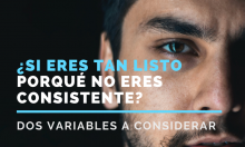 Si eres tan listo porqué no eres consistente