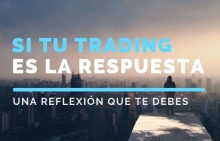 Si tu trading es la respuesta