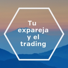 tu expareja y el trading