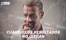 CUANDO LOS RESULTADOS NO LLEGAN