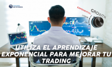 UTILIZA EL APRENDIZAJE EXPONENCIAL PARA MEJORAR TU TRADING