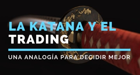 La Katana y el Trading