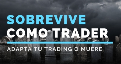 Adapta tu trading o muere