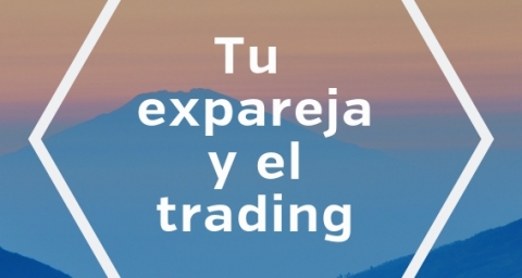 tu expareja y el trading